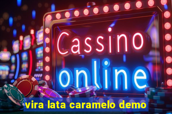 vira lata caramelo demo